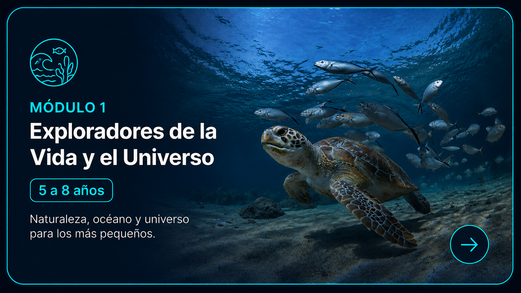 Módulo 1. Exploradores de la Vida y el Universo. 5 a 8 años.